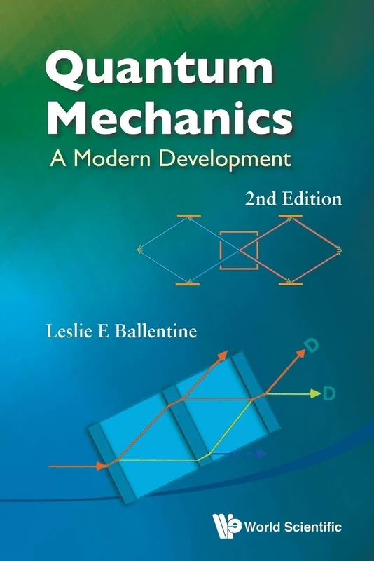 Quantum Mechanics: A Modern Development (2Nd Edition)