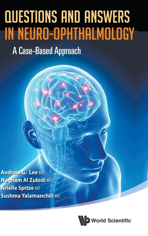 Questions And Answers In Neuro-Ophthalmology: A Case-Based Approach