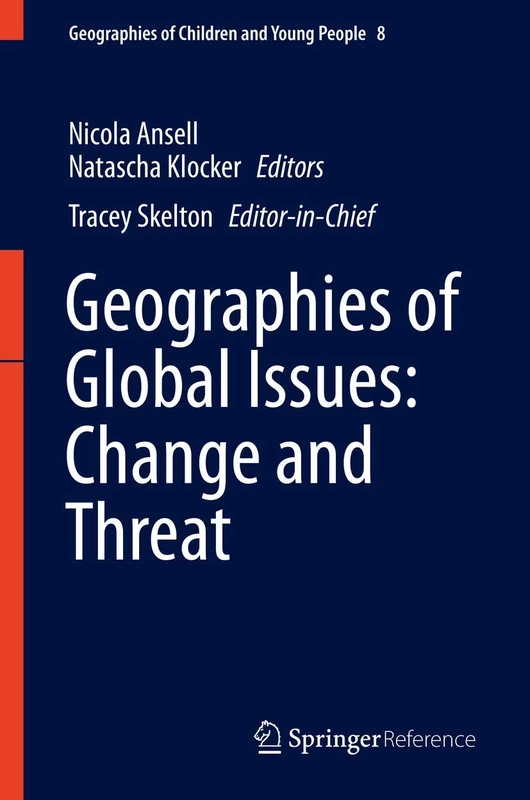 Geographies of Global Issues: Change and Threat: 8 (Geographies of Children and Young People, 8)