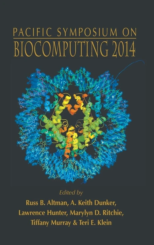 Biocomputing 2014 - Proceedings Of The Pacific Symposium: Proceedings of the Pacific Symposium Pacific Symposium on Biocomputing 2014 Kohala Coast, Hawaii, USA, 3 - 7 January 2014
