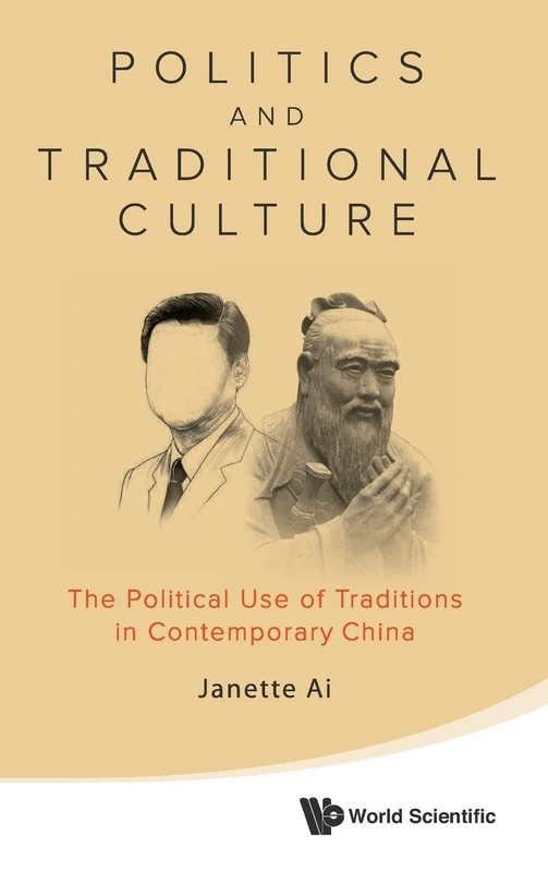 Politics And Traditional Culture: The Political Use Of Traditions In Contemporary China
