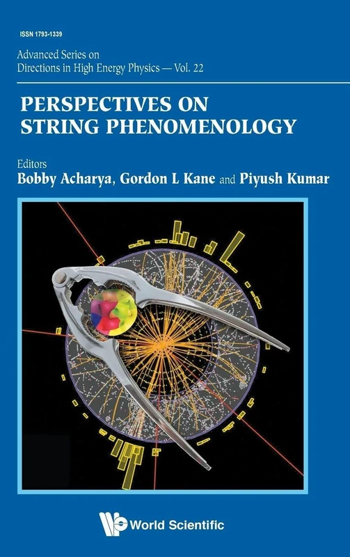 Perspectives On String Phenomenology: 22 (Advanced Series on Directions in High Energy Physics)