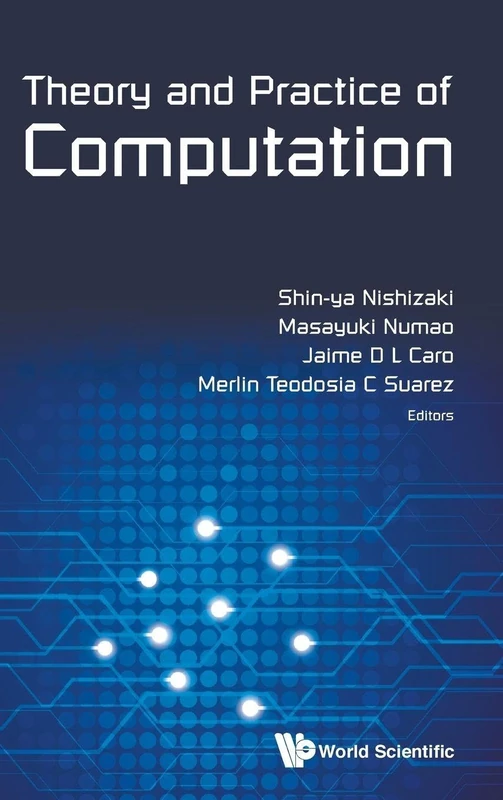 Theory And Practice Of Computation - Proceedings Of Workshop On Computation: Theory And Practice Wctp2013