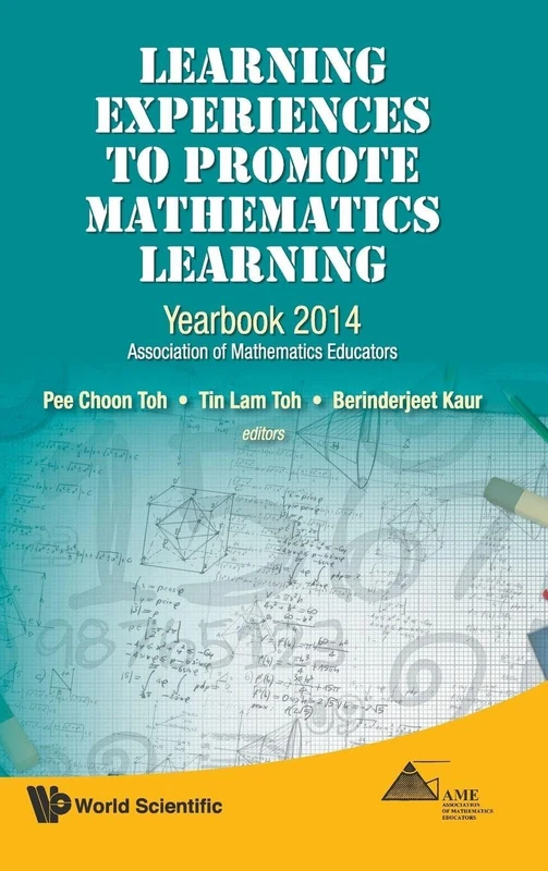 Learning Experiences To Promote Mathematics Learning: Yearbook 2014, Association Of Mathematics Educators