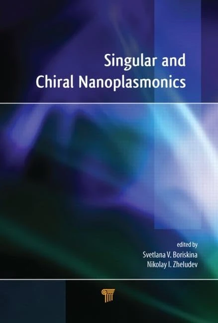Singular and Chiral Nanoplasmonics - Taylor & Francis Book