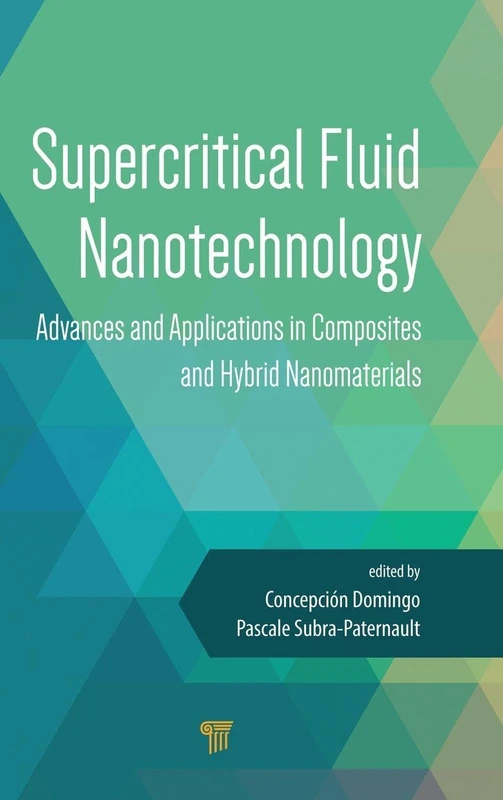 Supercritical Fluid Nanotechnology: Advances and Applications in Composites and Hybrid Nanomaterials