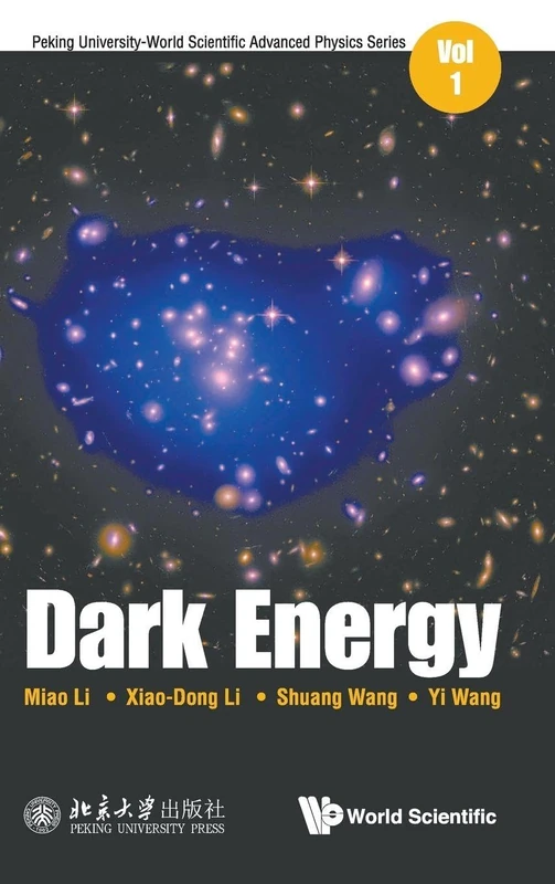 Dark Energy: 1 (Peking University-world Scientific Advanced Physics Series)