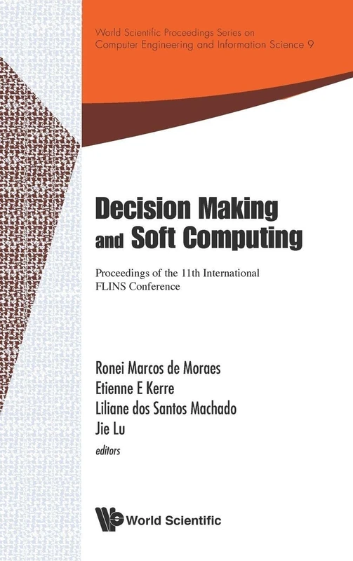 Decision Making and Soft Computing - 11th FLINS Conference
