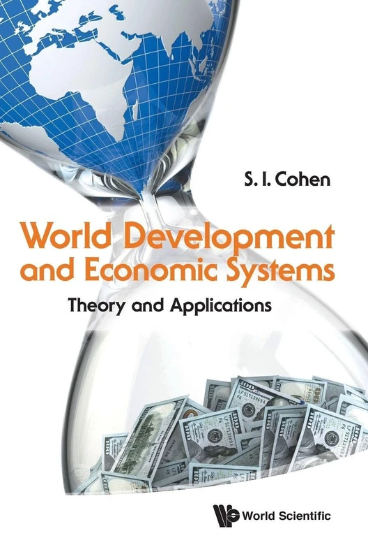 World Development And Economic Systems: Theory And Applications