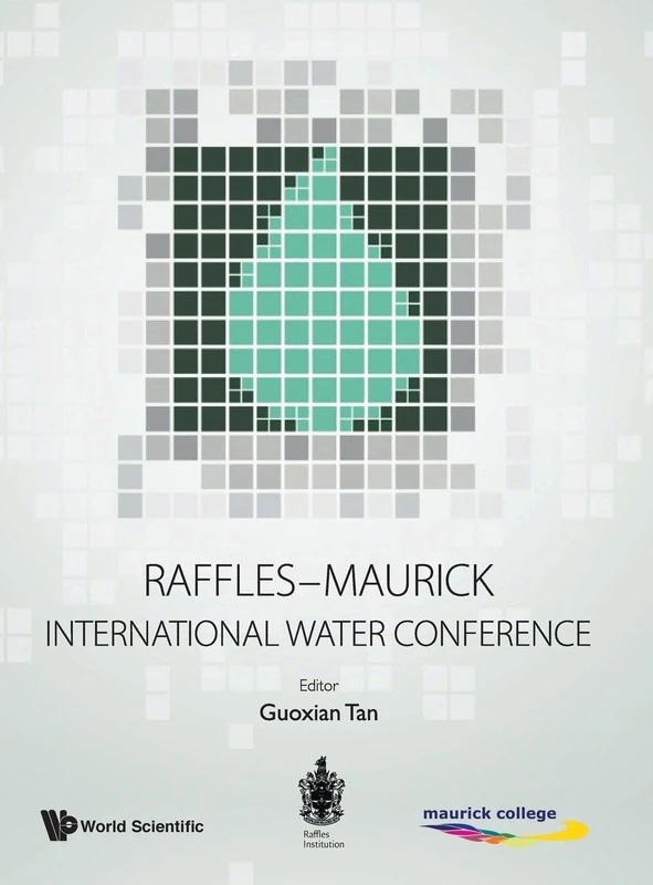 Raffles-maurick International Water Conference: Raffles-Maurick International Water Conference Raffles Institution, Singapore, 9 - 13 Jun 2014 - Image 1