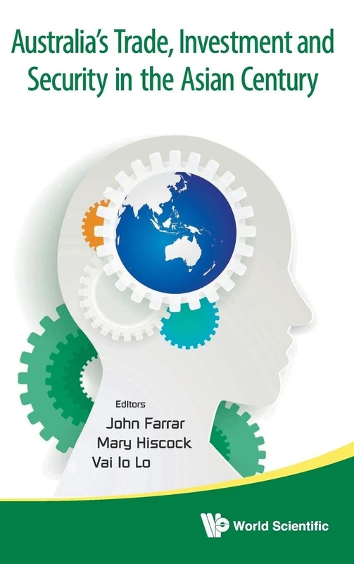 Australia'S Trade, Investment And Security In The Asian Century