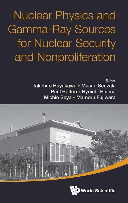 Nuclear Physics And Gamma-Ray Sources For Nuclear Security And Nonproliferation - Proceedings Of The International Symposium