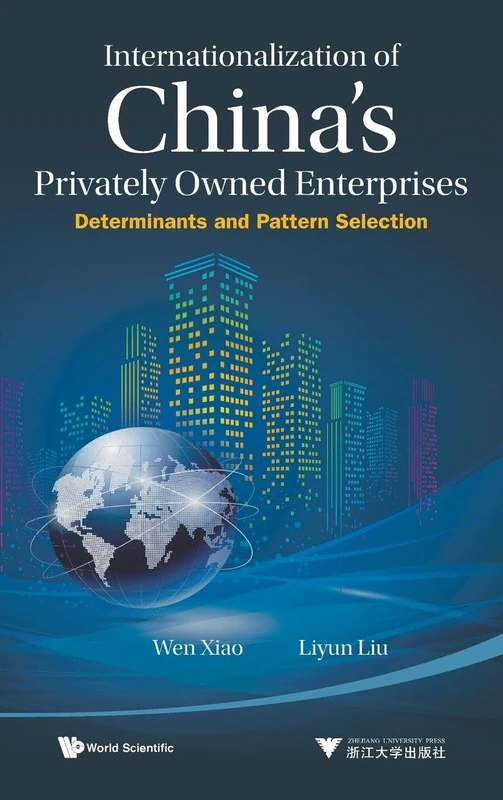 Internationalization of China's Privately Owned Enterprises: Determinants and Pattern Selection