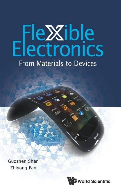 World Scientific Flexible Electronics: Materials to Devices Book