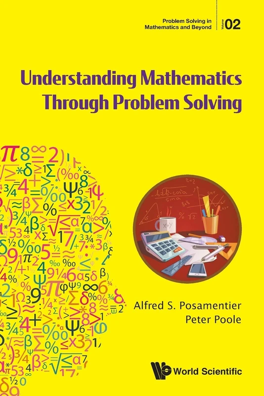 Understanding Mathematics Through Problem Solving: 2 (Problem Solving in Mathematics and Beyond)