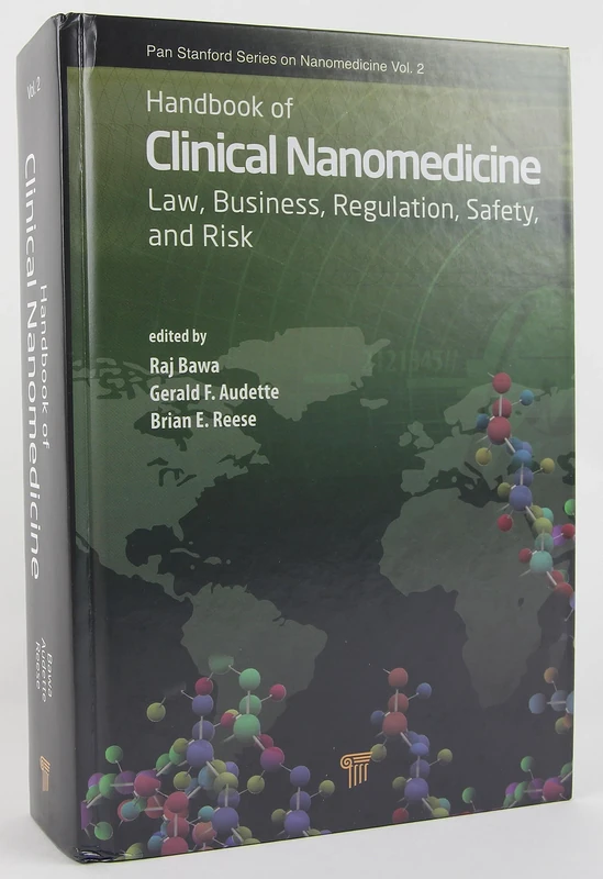 Handbook of Clinical Nanomedicine: Law, Business, Regulation, Safety, and Risk (Jenny Stanford Series on Nanomedicine)