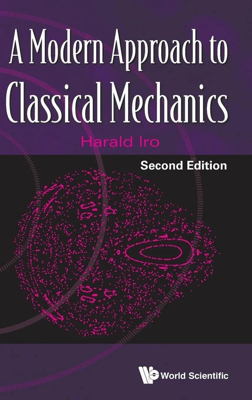 Modern Approach To Classical Mechanics, A (Second Edition): 2nd Edition