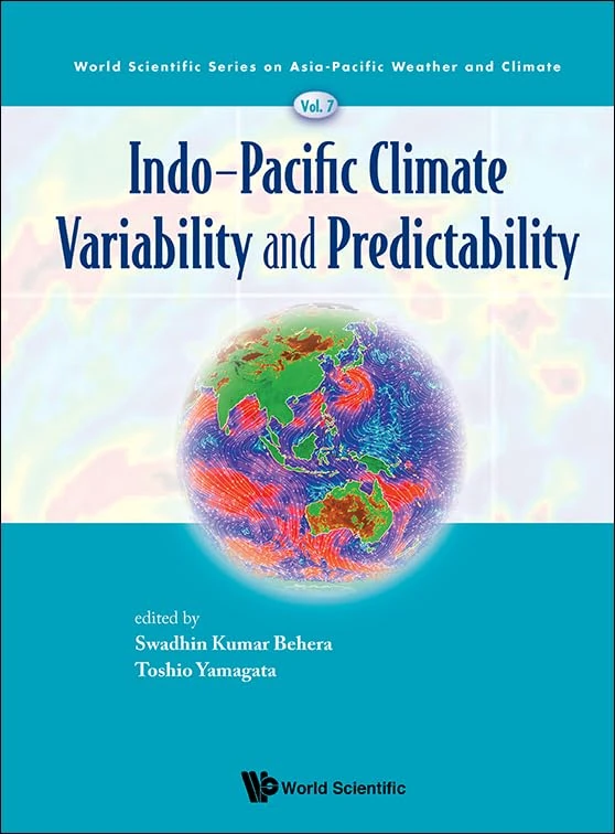 Indo-Pacific Climate Variability and Predictability: 7 (World Scientific Series on Asia-Pacific Weather and Climate)