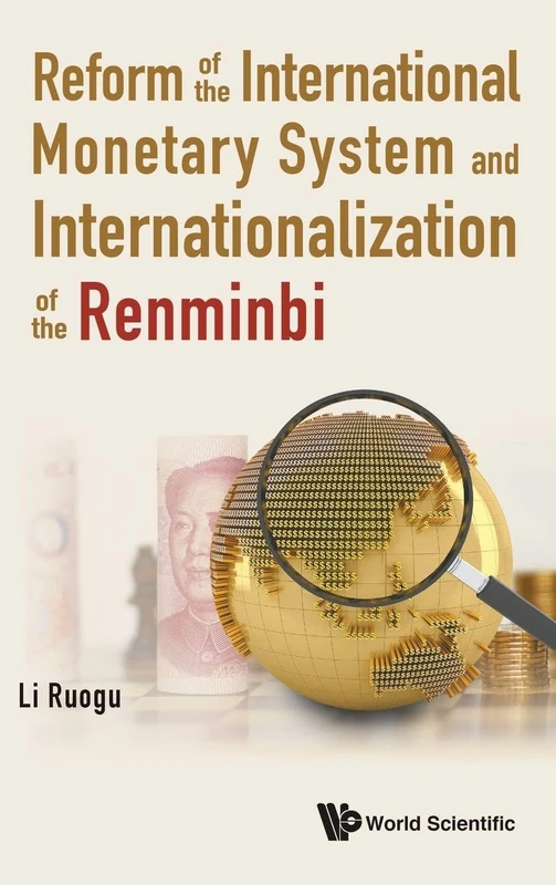 Reform Of The International Monetary System And Internationalization Of The Renminbi