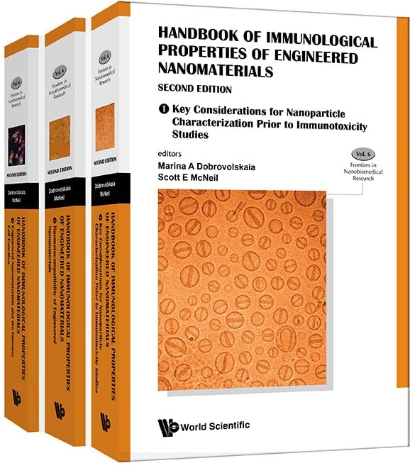 Handbook of Immunological Properties of Engineered Nanomaterials (Second Edition) (In 3 Volumes): 6 (Frontiers in Nanobiomedical Research)