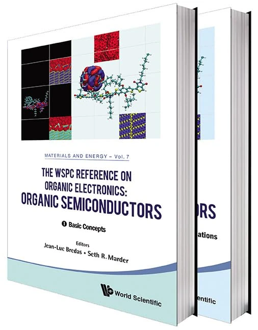 The WSPC Reference on Organic Electronics: Organic Semiconductors (In 2 Volumes): 7 (Materials and Energy)