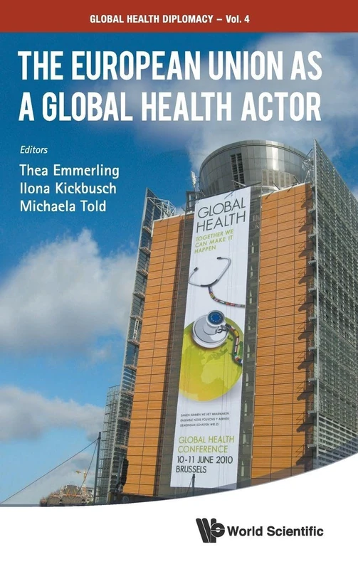 The European Union as a Global Health Actor: 4 (Global Health Diplomacy)