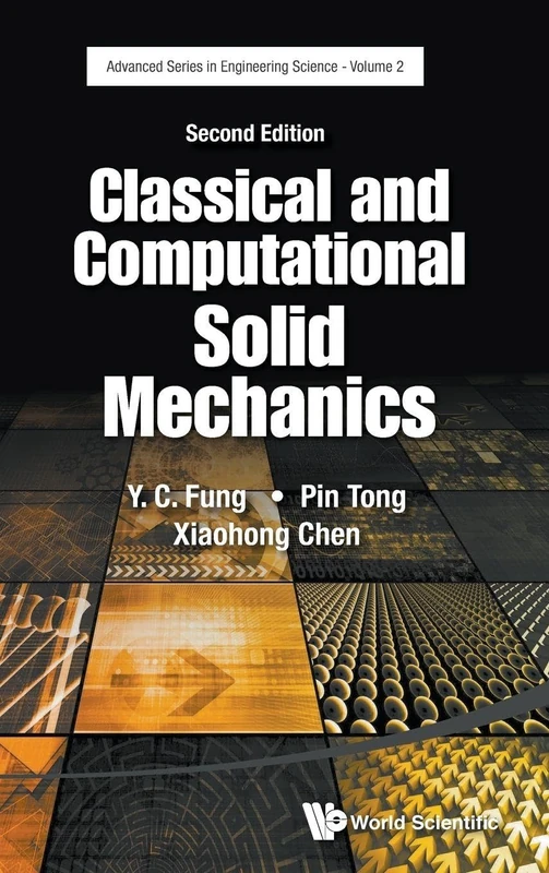 Classical And Computational Solid Mechanics (Second Edition): 2 (Advanced Series In Engineering Science)