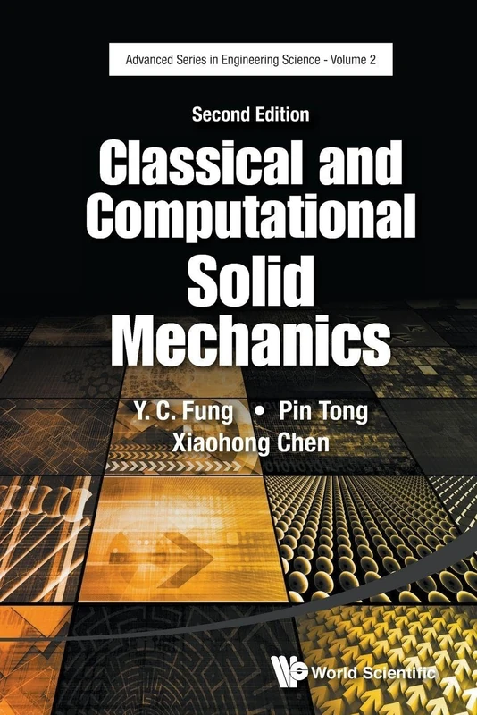 Classical and Computational Solid Mechanics (Second Edition): 2 (Advanced Series In Engineering Science)
