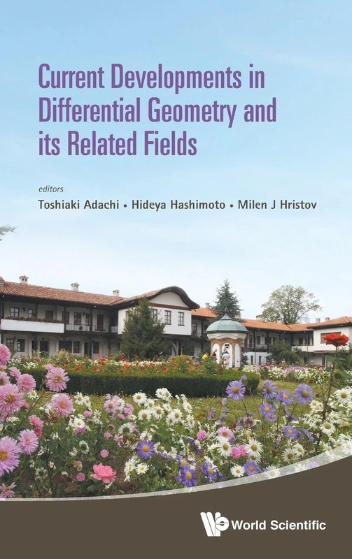 Current Developments In Differential Geometry And Its Related Fields - Proceedings Of The 4th International Colloquium On Differential Geometry And ... Geometry and its Related Fields Veliko