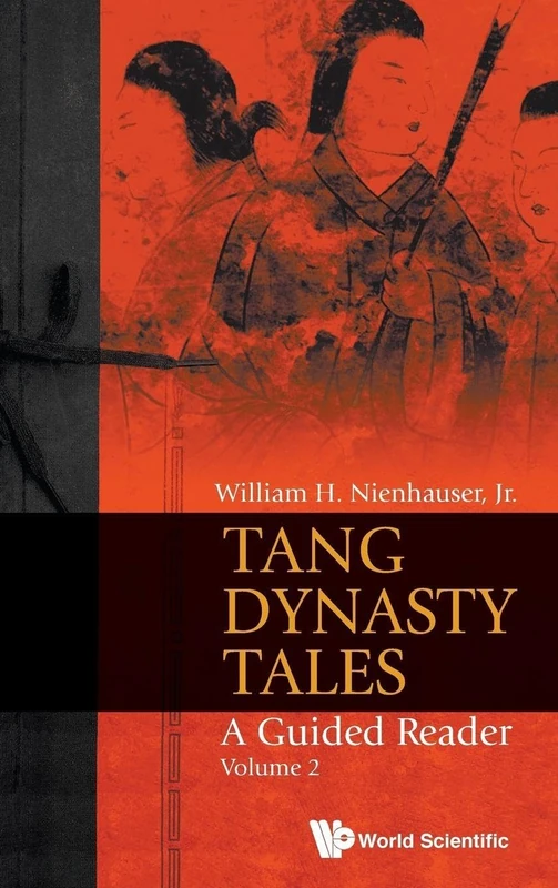 Tang Dynasty Tales: A Guided Reader - Volume 2