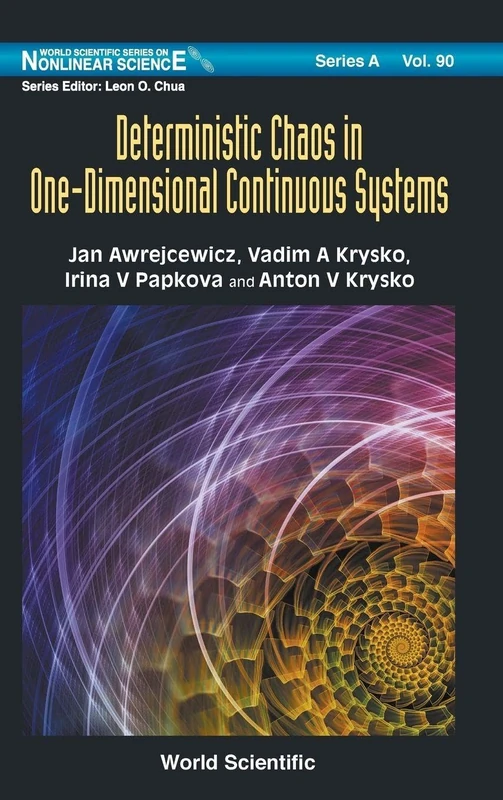 Deterministic Chaos in One Dimensional Continuous Systems: 90 (World Scientific Series on Nonlinear Science Series A)