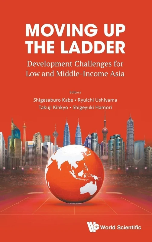 Moving Up The Ladder: Development Challenges For Low And Middle-income Asia