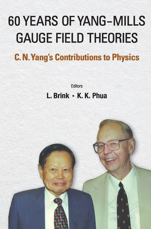 60 Years of Yang-Mills Gauge Field Theories: C. N. Yang's Contributions to Physics
