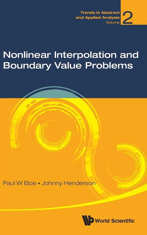 Nonlinear Interpolation and Boundary Value Problems: 2 (Trends in Abstract and Applied Analysis)