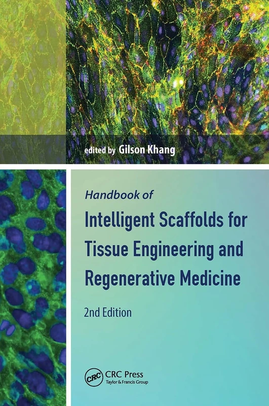 Handbook of Intelligent Scaffolds for Tissue Engineering and Regenerative Medicine