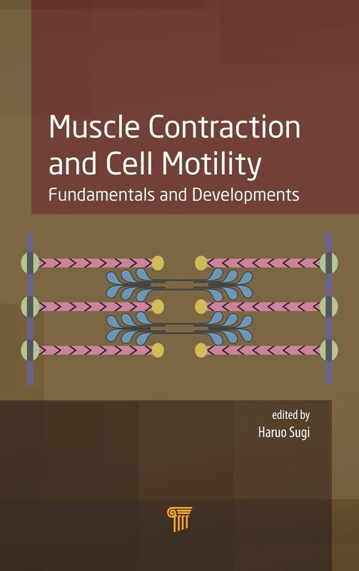 Muscle Contraction and Cell Motility: Fundamentals and Developments