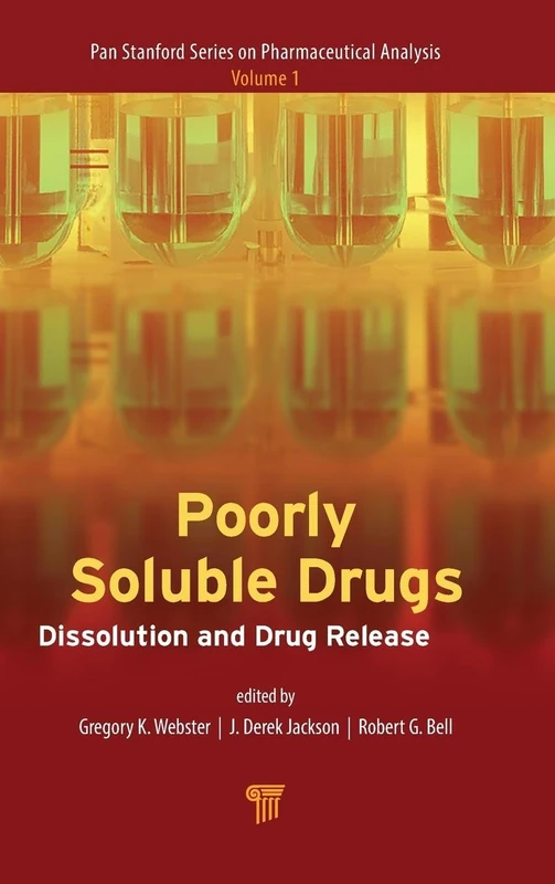 Poorly Soluble Drugs: Dissolution and Drug Release (Pan Stanford Series on Pharmaceutical Analysis, 1)