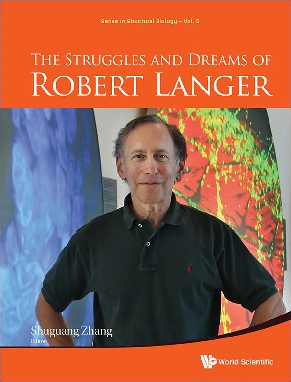 Struggles And Dreams Of Robert Langer, The: 5 (Series in Structural Biology) - Image 1