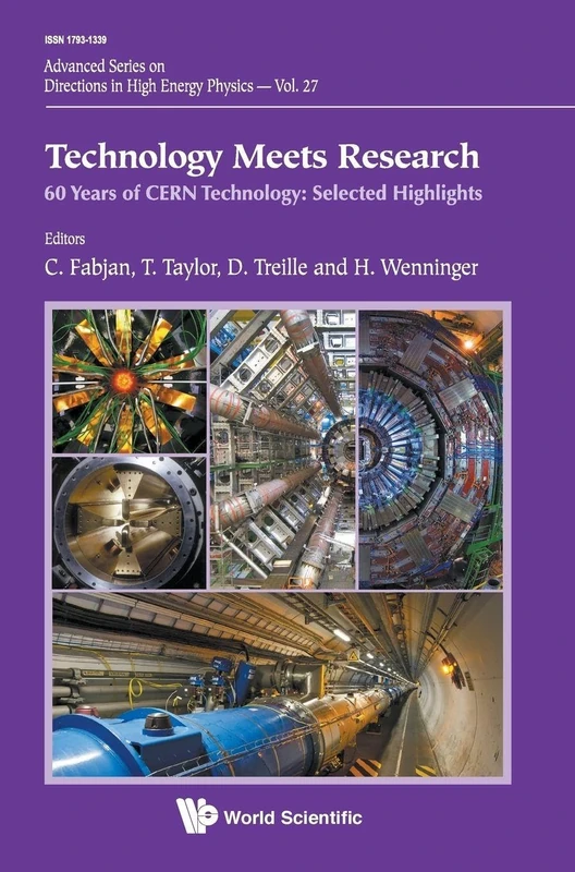Technology Meets Research - 60 Years of Cern Technology: Selected Highlights (Advanced Series on Directions in High Energy Physics): 27