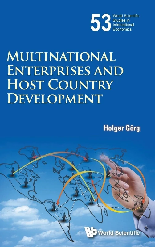 Multinational Enterprises And Host Country Development: 53 (World Scientific Studies in International Economics)