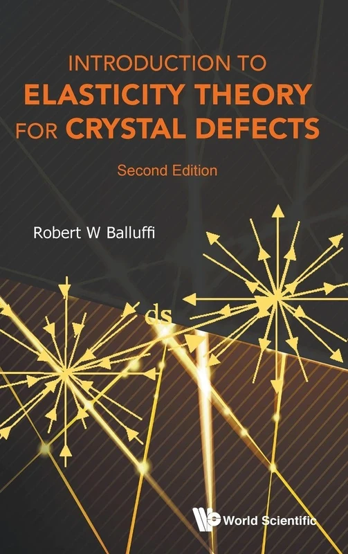 Introduction to Elasticity Theory for Crystal Defects, 2nd Edition