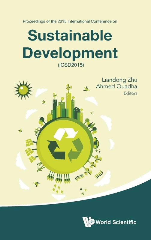 Sustainable Development - Proceedings of the 2015 International Conference (ICSD2015): Proceedings of the 2015 International Conference on Sustainable Development (ICSD2015)