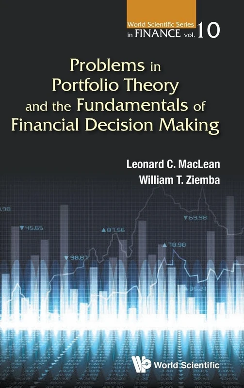 Problems in Portfolio Theory and the Fundamentals of Financial Decision Making: 10 (World Scientific Series in Finance)