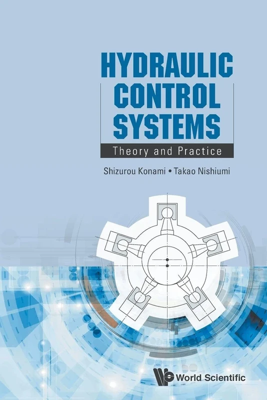 Hydraulic Control Systems: Theory And Practice