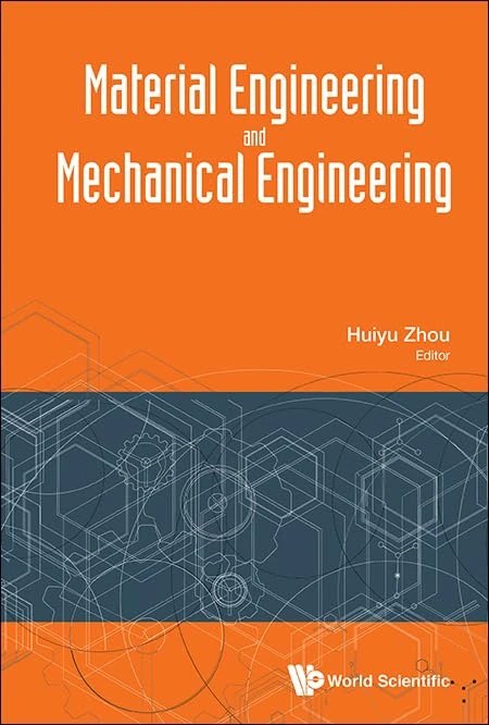 Material Engineering and Mechanical Engineering: Proceedings of Material Engineering and Mechanical Engineering (MEME2015): Proceedings of Material ... Hangzhou, Zhejiang, China, 23-25 October 2015