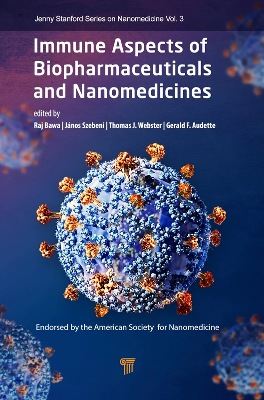 Immune Aspects of Biopharmaceuticals and Nanomedicines (Jenny Stanford Series on Nanomedicine)