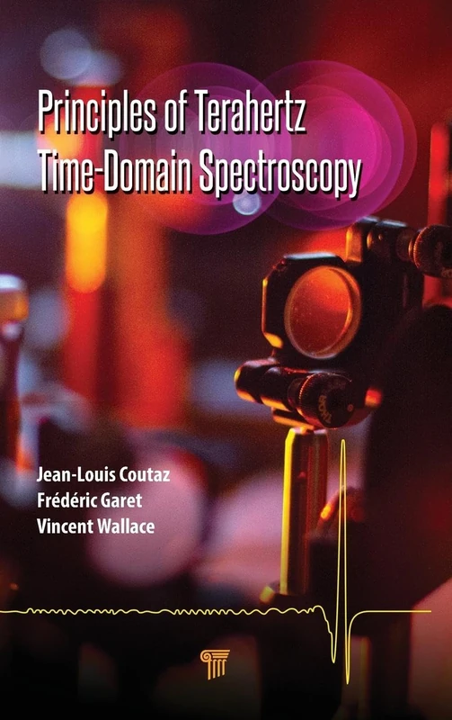 Principles of Terahertz Time-Domain Spectroscopy - Taylor & Francis