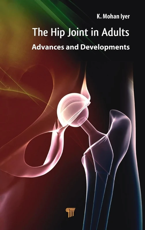Hip Joint in Adults: Advances and Developments