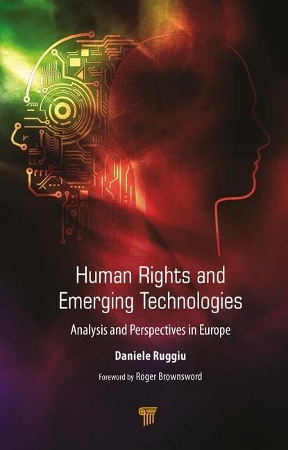 Human Rights and Emerging Technologies: Analysis and Perspectives in Europe