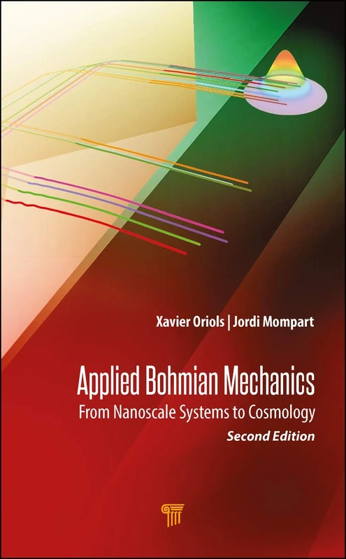 Applied Bohmian Mechanics: From Nanoscale Systems to Cosmology